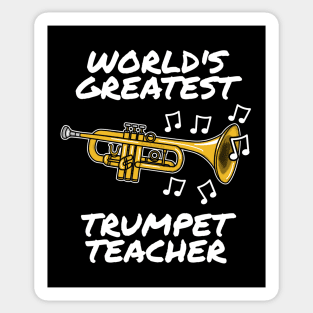 World's Greatest Trumpet Teacher Trumpeter Brass Musician Sticker